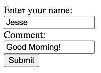 The form rendered from this HTML, no filled in with the text "Jesse" and "Good Morning!"